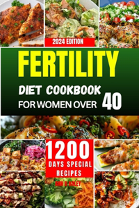 Fertility Diet Cookbook for Women Over 40