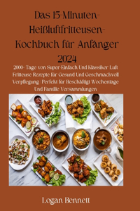 15-Minuten-Heißluftfritteusen-Kochbuch für Anfänger 2024