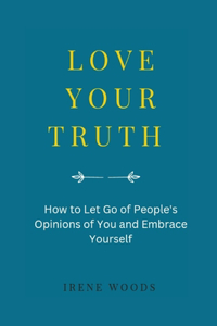 Love Your Truth