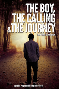 Boy, The Calling & The Journey
