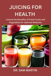 Juicing for Health