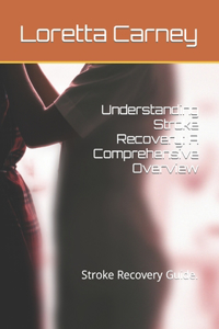 Understanding Stroke Recovery