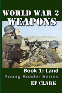 World War 2 Weapons Book 1