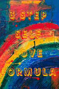 3 Step Self Love Formula