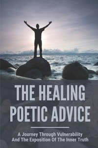 The Healing Poetic Advice