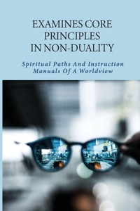 Examines Core Principles In Non-Duality