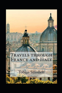 Travels through France and Italy Annotated