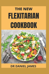 The New Flexitarian Cookbook