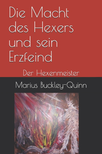 Die Macht des Hexers und sein Erzfeind