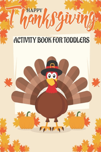 Happy Thanksgiving Activity Book for Toddlers