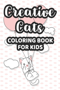 Creative Cats Coloring Book For Kids