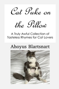 Cat Puke on the Pillow
