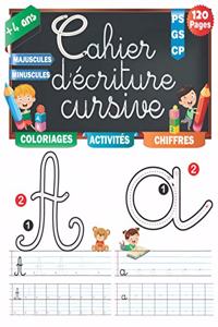 Cahier d'Ecriture Cursive: Apprendre à Former des lettres Cursives, Cahier d'écriture et d'activité Pour CP, Maternelle, Petite Section et Grande Section