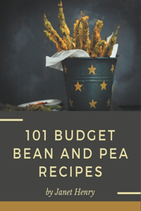 101 Budget Bean and Pea Recipes