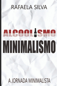 Alcoolismo . Minimalismo