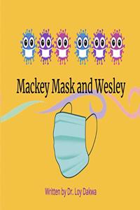 Mackey Mask and Wesley