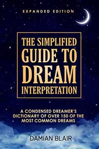 The Simplified Guide To Dream Interpretation