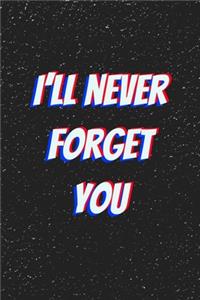 I'll never Forget You