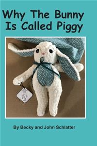 Why the Bunny is Called Piggy