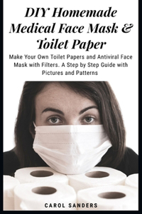 DIY Homemade Medical Face Mask & Toilet Paper