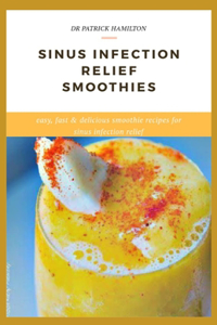 Sinus Infection Relief Smoothies