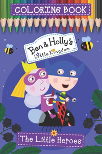 Ben & Holly's Little Kingdom Coloring Book (The Little Heroes)