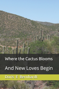 Where the Cactus Blooms