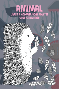 Livres à colorier pour adultes - Gros caractères - Animal