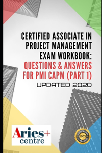 Certified Associate in Project Management Exam Workbook