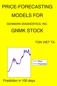 Price-Forecasting Models for GenMark Diagnostics, Inc. GNMK Stock