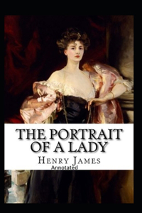 The Portrait of a Lady- By Henry James(Annotated)