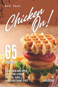 Get Your Chicken On!