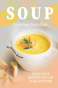Soup Cravings Satisfied