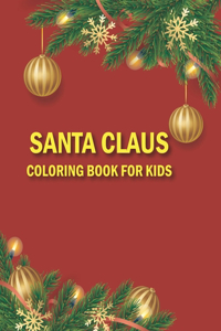 Santa Claus Coloring Book for Kids