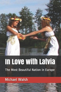 In Love with Latvia