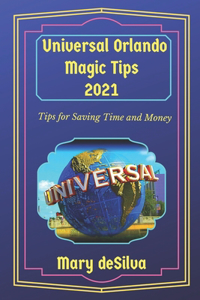 Universal Orlando Magic Tips 2021