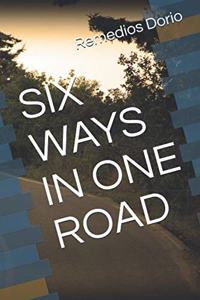Six Ways in One Road