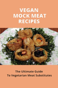 Vegan Mock Meat Recipes