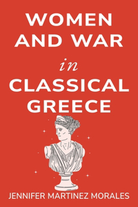 Women and War in Classical Greece