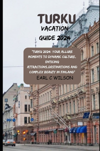 Turku Vacation Guide 2024