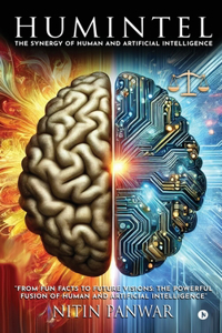 HumIntel: The Synergy of Human and Artificial Intelligence