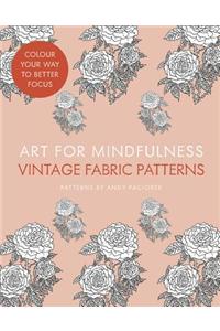 Art for Mindfulness: Vintage Fabric Patterns