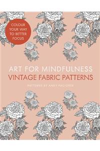 Art for Mindfulness: Vintage Fabric Patterns