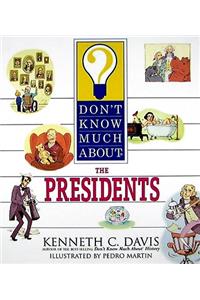 Don't Know Much about the Presidents