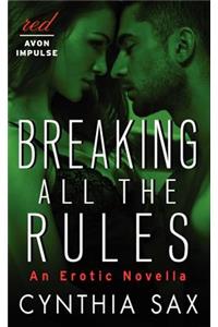 Breaking All the Rules