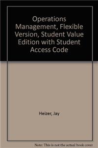 Operations Management, Flexible Version, Student Value Edition Plus New Mylab Operations Management with Pearson Etext -- Access Card Package