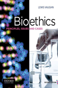 Bioethics: Principles, Issues, and Cases