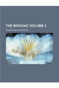 The Bivouac Volume 2