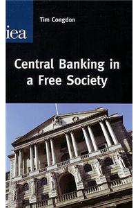 Central Banking in a Free Society