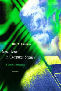 Great Ideas in Computer Science, Second Edition